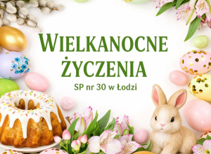 ŻYCZENIA Z OKAZJI ŚWIĄT WIELKANOCNYCH