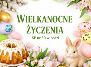 ŻYCZENIA Z OKAZJI ŚWIĄT WIELKANOCNYCH