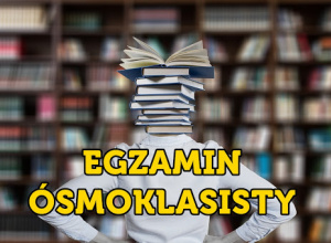 Ważna informacja dla Uczniów klas VIII dotycząca Egzaminu Ósmoklasisty